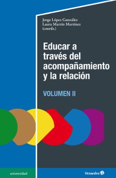educar a traves del acompañamiento y la relacion (ii) (ebook)-jorge lópez gonzález-laura martín martínez-9788419900876