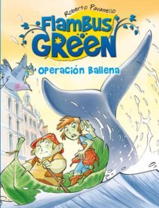 flambus green 2: operacion ballena-roberto pavanello-9788420407876