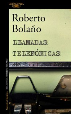 llamadas telefonicas-roberto bolaño-9788420427676