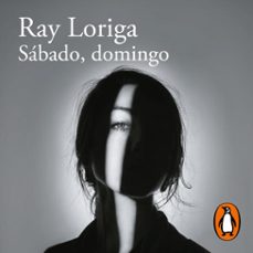 sabado, domingo (audiolibro)-ray loriga-9788420439976