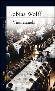 vieja escuela-tobias wolff-9788420466576
