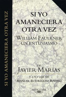 si yo amaneciera otra vez-william faulkner-9788420479576