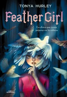 feather girl-tonya hurley-9788420486376