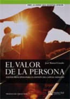 el valor de la persona: nuevos principios para la gestion del cap ital humano-jose manuel casado-9788420538976