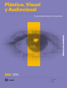 plástica, visual y audiovisual i 1º eso proyecto codigo abierto andalucía-9788421871676
