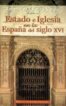 estado e iglesia en la españa del siglo xvi (ebook)-9788422014676