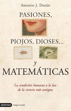 pasiones, piojos, dioses y matematicas-9788423341276