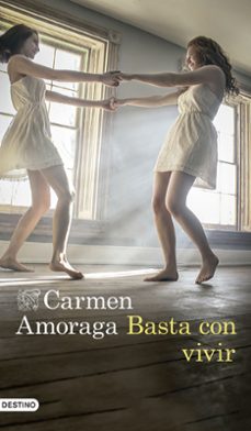 basta con vivir-carmen amoraga-9788423352876