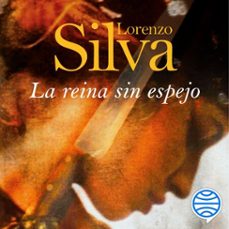 la reina sin espejo (audiolibro)-lorenzo silva-9788423366576