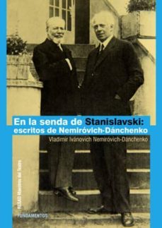 en la senda de stanislavski: escritos de nemirovich-danchenko-vladimir i. nemirovich danchenko-9788424513276