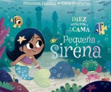 diez minutos y a la cama. pequeña sirena-9788424665876