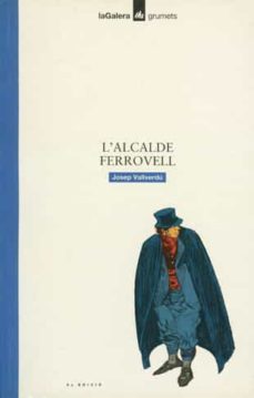 l alcalde ferrovell (6ª ed.)-josep vallverdu-9788424681876