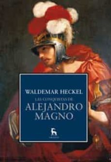 las conquistas de alejandro magno-waldemar heckel-9788424908676