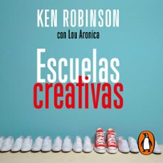escuelas creativas (audiolibro)-sir ken robinson-lou aronica-9788425361876