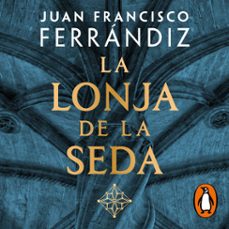 la lonja de la seda (audiolibro)-juan francisco ferrandiz-9788425371776