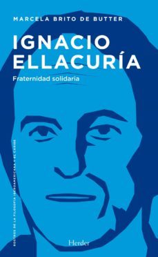 ignacio ellacuria; fraternidad solidaria-marcela brito de butter-9788425449376