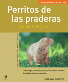 perritos de las praderas sanos y felices (manuales mascotas en ca sa)-christine bourgun-andreas wosch-9788425516276