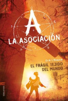 el fragil tejado del mundo (la asociacion)-erik l homme-pierre bottero-9788426386076