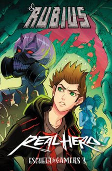 escuela de gamers 3: real hero-9788427045576