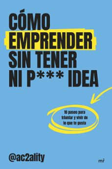 cómo emprender sin tener ni puta idea-9788427053076