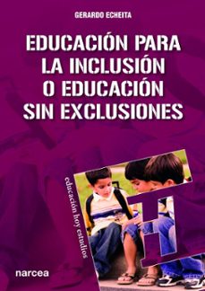 educacion para la inclusion o educacion sin exclusiones (ebook)-gerardo echeita-9788427721876