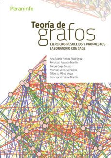 teoria de grafos. ejercicios resueltos y propuestos. laboraborio con sage-ana maria vieites rodriguez-9788428337076
