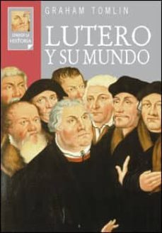 lutero y su mundo-graham tomlin-9788428529976