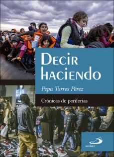 decir haciendo: cronicas de periferias-pepa torres perez-9788428554176