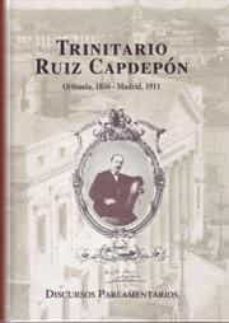discursos parlamentarios de trinitario ruiz capdepon-trinitario ruiz capdepon-9788429016376