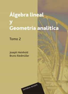 algebra lineal y geometria analitica (t. 2)-j. heinhold-b. riedmuller-9788429150476