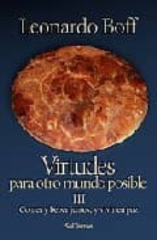 virtudes iii: para otro mundo posible-leonardo boff-9788429317176