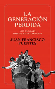 la generacion perdida-juan francisco fuentes-9788430625376