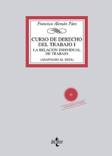 curso de derecho del trabajo i: la relacion individual de trabajo (adaptado al eees) (contiene cd-rom)-francisco aleman paez-9788430952076