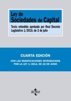 ley de sociedades de capital (4ª ed.): texto refundido aprobado p or real decreto legislativo 1/2010, de 2 de julio-9788430955176