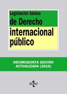 legislacion basica de derecho internacional publico (15ª ed.)-9788430966776