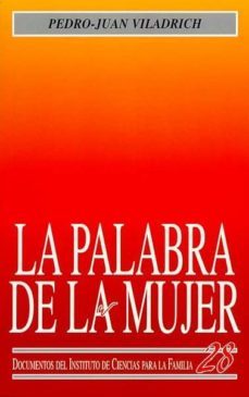 la palabra de la mujer-pedro juan viladrich-9788432133176