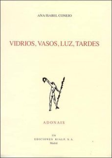 vidrios, vasos, luz, tardes (accesit premio adonais 2003)-9788432134876