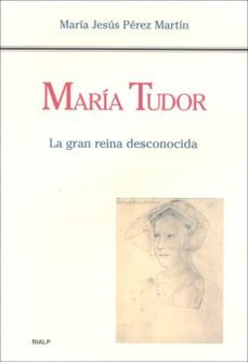 maría tudor. la gran reina desconocida (ebook)-m. jesus perez martin-9788432138676