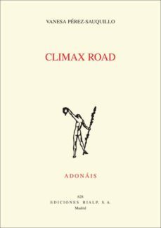 climax road (accesit al premio adonais 2011)-vanesa perez sauquillo-9788432141676