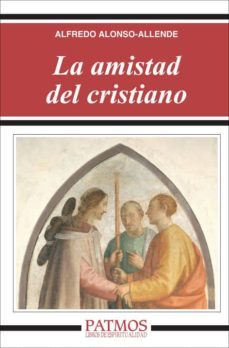 la amistad del cristiano-9788432143076