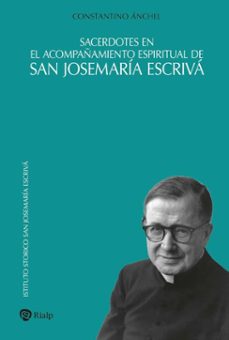 sacerdotes en el acompañamiento espiritual de san josemaria escriva (ebook)-constantino ánchel-9788432173776