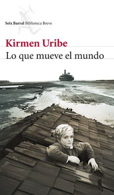 lo que mueve el mundo-kirmen uribe-9788432215476