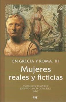 en grecia y roma iii: mujeres reales y ficticias-andres pocina perez-9788433850676