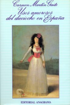 usos amorosos del dieciocho en españa (5ª ed.)-carmen martin gaite-9788433900876