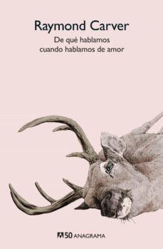de que hablamos cuando hablamos de amor (edición 50 aniversario)-raymond carver-9788433902276