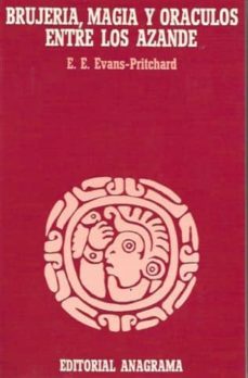 brujeria, magia y oraculos entre los azande (2ª ed.)-e.e. evans pritchard-9788433906076