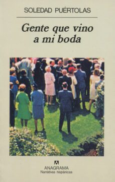 gente que vino a mi boda (4ª ed.)-soledad puertolas-9788433910776