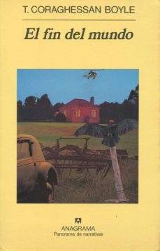 el fin del mundo-t. c. boyle-9788433911476