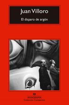 el disparo de argon-juan villoro-9788433921376