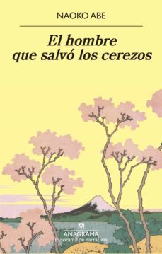 el hombre que salvó los cerezos (ebook)-naoko abe-9788433942876